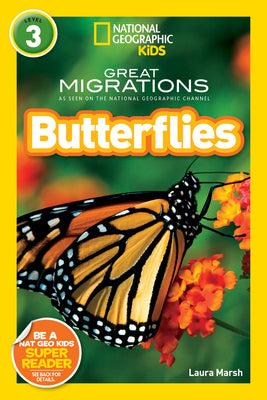 Cover Image for Great Migrations Butterflies (National Geographic Kids Readers, Level 3): As Seen on the National Geographic Channel -- Laura Marsh, Paperback