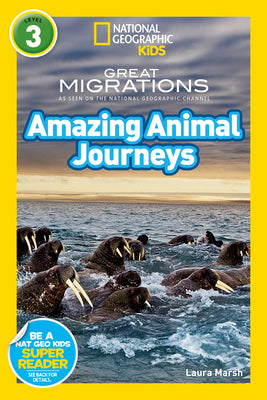 Cover Image for Great Migrations Amazing Animal Journeys (National Geographic Kids Readers, Level 3): As Seen on the National Geographic Channel -- Laura Marsh, Paperback