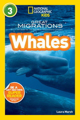 Cover Image for Great Migrations Whales (National Geographic Kids Readers, Level 3): As Seen on the National Geographic Channel -- Laura Marsh, Paperback