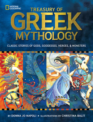 Cover Image for Treasury of Greek Mythology: Classic Stories of Gods, Goddesses, Heroes & Monsters -- Donna Jo Napoli, Hardcover
