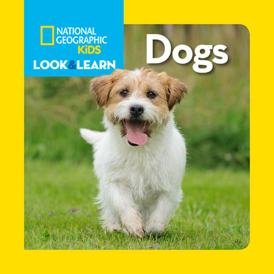Cover Image for National Geographic Kids Look & Learn: Dogs -- National Geographic Kids, Board Books