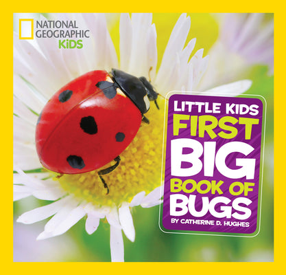 Cover Image for Little Kids First Big Book of Bugs -- Catherine D. Hughes, Hardcover