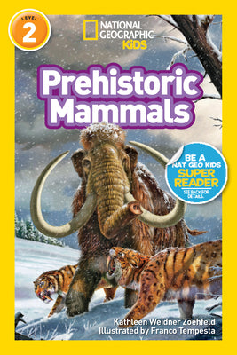 Cover Image for Prehistoric Mammals (National Geographic Kids Readers, Level 2) -- Kathleen Weidner Zoehfeld, Paperback