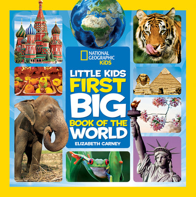 Cover Image for National Geographic Little Kids First Big Book of the World -- Elizabeth Carney, Hardcover