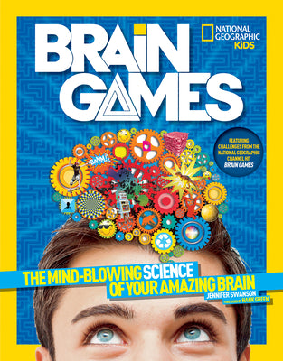 Cover Image for National Geographic Kids Brain Games: The Mind-Blowing Science of Your Amazing Brain -- Jennifer Swanson, Paperback
