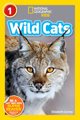 Cover Image for Wild Cats (National Geographic Kids Readers, Level 1) -- Elizabeth Carney, Paperback