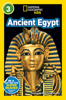 Cover Image for Ancient Egypt (National Geographic Kids Readers, Level 3) -- Stephanie Warren Drimmer, Paperback