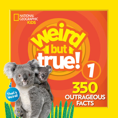 Cover Image for Weird But True! Expanded Edition: 350 Outrageous Facts -- National Geographic Kids, Paperback