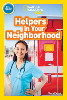 Cover Image for Helpers in Your Neighborhood (National Geographic Kids Readers, Pre-Reader) -- Shira Evans, Paperback