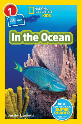 Cover Image for In the Ocean (National Geographic Kids Readers, Level 1/Co-Reader) -- Jennifer Szymanski, Paperback