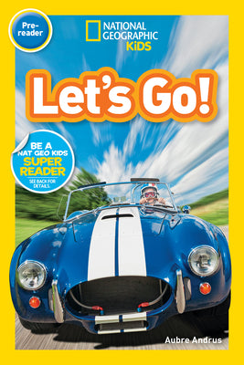 Cover Image for Let's Go! (National Geographic Kids Readers, Pre-Reader): A Reader about Buses, Bikes, Cars, and How We Travel -- Aubre Andrus, Paperback