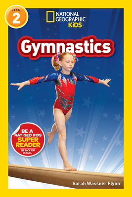 Cover Image for Gymnastics (National Geographic Kids Readers, Level 2) -- Sarah Wassner Flynn, Paperback