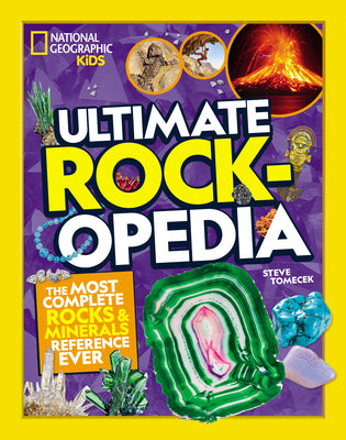 Cover Image for National Geographic Kids Ultimate Rockopedia: The Most Complete Rocks & Minerals Reference Ever -- Steve Tomecek, Hardcover