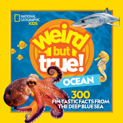 Cover Image for Weird But True! Ocean: 300 Fantastic Facts from the Deep Blue Sea -- National Geographic Kids, Paperback