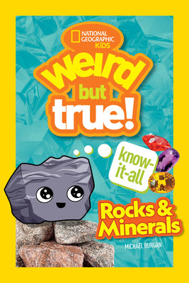 Cover Image for Weird But True! Know-It-All Rocks & Minerals -- Michael Burgan, Paperback