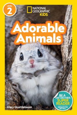 Cover Image for Adorable Animals (National Geographic Kids Readers, Level 2) -- Mary Quattlebaum, Paperback