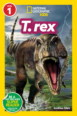 Cover Image for T. Rex (National Geographic Kids Readers, Level 1) -- Andrea Silen, Paperback