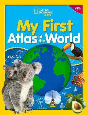 Cover Image for National Geographic Kids My First Atlas of the World, 3rd Edition -- National Geographic Kids, Hardcover
