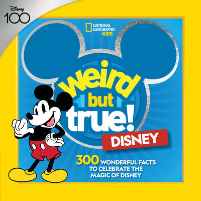 Weird But True! Disney: 300 Wonderful Facts to Celebrate the Magic of Disney -- National Geographic Kids, Paperback