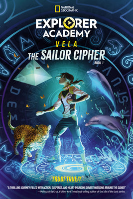 Explorer Academy Vela: The Sailor Cipher (Book 1) -- Trudi Trueit, Paperback