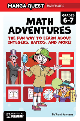 Cover Image for Manga Quest Mathematics: Math Adventures with Integers, Ratios, and More! -- Shunji Kurosawa, Hardcover