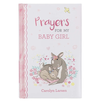 Cover Image for Gift Book Prayers for My Baby Girl -- Carolyn Larsen, Hardcover