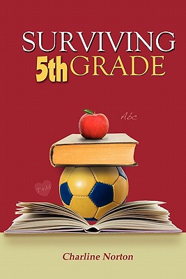 Cover Image for Surviving 5th Grade -- Charline Norton, Paperback