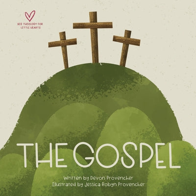 Cover Image for The Gospel -- Devon Provencher, Board Books