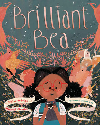 Cover Image for Brilliant Bea: A Story for Kids with Dyslexia and Learning Differences -- Shaina Rudolph, Hardcover