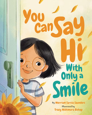 Cover Image for You Can Say Hi with Only a Smile -- Merriam Sarcia Saunders, Hardcover
