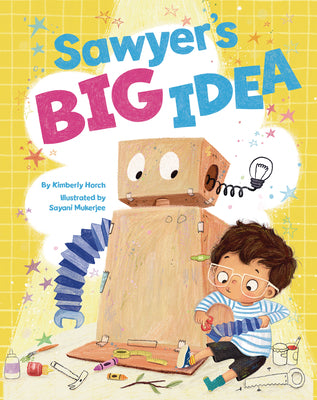 Cover Image for Sawyer's Big Idea -- Kimberly Horch, Hardcover