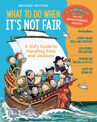 Cover Image for What to Do When It's Not Fair, Revised Edition: A Kid's Guide to Handling Envy and Jealousy -- Claire A. B. Freeland, Paperback