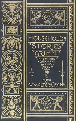 Cover Image for Household Stories from the Collection of the Brothers Grimm -- Jacob and Wilhelm Grimm, Hardcover