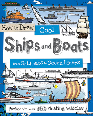 Cover Image for How to Draw Cool Ships and Boats: From Sailboats to Ocean Liners -- Fiona Gowen, Paperback
