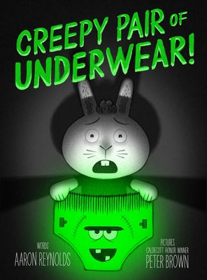 Cover Image for Creepy Pair of Underwear! -- Aaron Reynolds, Hardcover