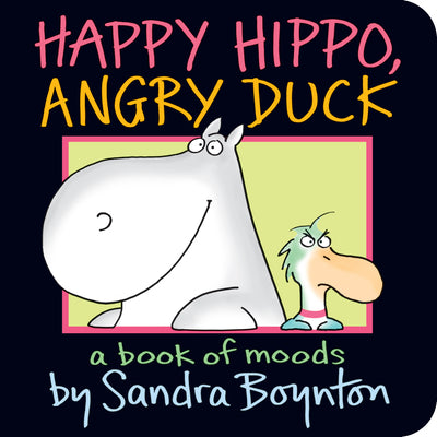 Cover Image for Happy Hippo, Angry Duck -- Sandra Boynton, Board Books