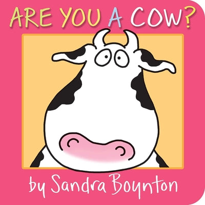 Cover Image for Are You a Cow? -- Sandra Boynton, Board Books