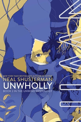 Cover Image for Unwholly -- Neal Shusterman, Paperback
