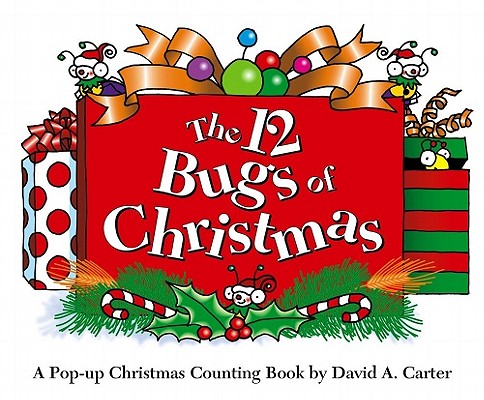 Cover Image for The 12 Bugs of Christmas: A Pop-Up Christmas Counting Book -- David A. Carter, Hardcover