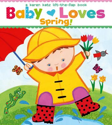Cover Image for Baby Loves Spring! -- Karen Katz, Board Books