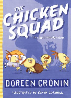 Cover Image for The Chicken Squad: The First Misadventure -- Doreen Cronin, Paperback