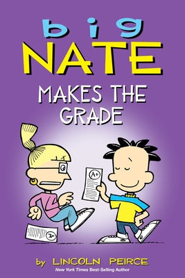 Cover Image for Big Nate Makes the Grade: Volume 4 -- Lincoln Peirce, Paperback