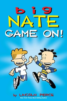 Cover Image for Big Nate: Game On!: Volume 6 -- Lincoln Peirce, Paperback