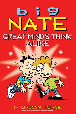 Big Nate: Great Minds Think Alike: Volume 8 -- Lincoln Peirce, Paperback