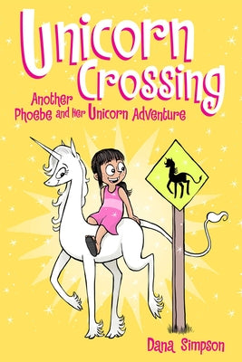 Cover Image for Unicorn Crossing: Another Phoebe and Her Unicorn Adventure Volume 5 -- Dana Simpson, Paperback