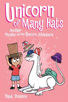 Cover Image for Unicorn of Many Hats: Another Phoebe and Her Unicorn Adventure Volume 7 -- Dana Simpson, Paperback