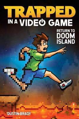 Cover Image for Trapped in a Video Game: Return to Doom Island Volume 4 -- Dustin Brady, Paperback