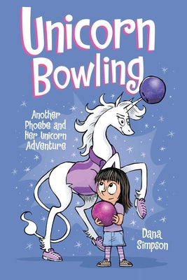 Cover Image for Unicorn Bowling: Another Phoebe and Her Unicorn Adventure Volume 9 -- Dana Simpson, Paperback