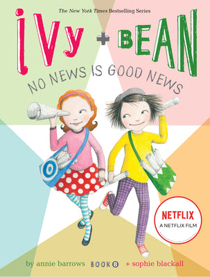Cover Image for Ivy and Bean No News Is Good News (Book 8) -- Annie Barrows, Paperback