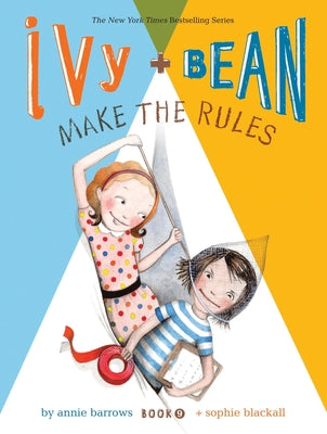 Cover Image for Ivy and Bean Make the Rules (Book 9): Book 9 -- Annie Barrows, Paperback